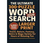 The Ultimate 300-Puzzle Word Search: Word Search Puzzles with Easy to Read Print about Travel, Nature, Fantasy, Retro & Mega-Variety Themes and More | ... Gift for Vacations, Holidays and Relaxation