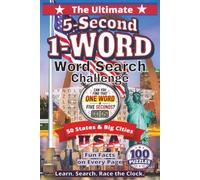 The Ultimate 5-Second 1-Word Word Search Challenge: USA 50 States & Big Cities Easy to Read 100 Puzzles Difficult Level, 128 pages, 6x9 Perfect Gift for Puzzle Lovers, Birthdays, Graduation