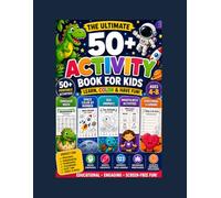 The Ultimate 50+ Activity Book for Kids: Color by Number, Dinosaur Math, Space Activities, Sea Animals, Mindfulness, Emotional Learning, Coloring Pages, Puzzles & Educational Fun for Ages 4-8