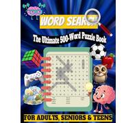 The Ultimate 500-Word Puzzle Book: For Adults, Seniors & Teens