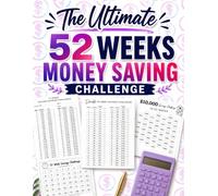 The Ultimate 52 weeks money savings challenge book: A Simple Savings Tracker & Budget Planner to Save $5,000, $10,000, or $20,000 - Weekly Checklist Journal for Beginners, Low Income Budgets