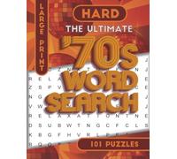 THE ULTIMATE 70S WORLD SEARCH HARD: 101 Challenging Wordfind Puzzles for Serious Puzzle Lovers - Test your skills with larger grids, clear and neat ... inspired by the iconic 70s. (Classic Gifts)