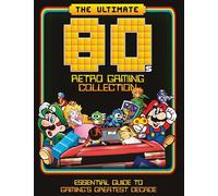 Dan Peel The Ultimate 80's Retro Gaming Collection (Copertina rigida)