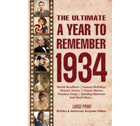 The Ultimate A Year To Remember 1934 Birthday & Anniversary Keepsake Edition