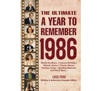 The Ultimate A Year To Remember 1986 Birthday & Anniversary Keepsake Edition
