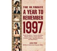 The Ultimate A Year To Remember 1997 Birthday & Anniversary Keepsake Edition