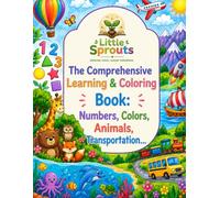 The Ultimate A-Z Comprehensive Learning & Coloring Book: Numbers, Shapes, Colors, Animals, and Transportation: The Ultimate Kids Activity & Coloring Book