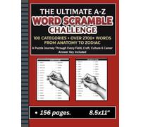 The Ultimate A-Z Word Scramble Challenge: 100 Themed Puzzles & 2,700+ Words to Unscramble - Large Print Brain Game for Adults, Teens & Seniors