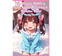 The Ultimate ABDL & Little Regression Training & Discipline Guide!
