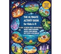 The Ultimate Activity Book for Kids Ages 6-11: 9 Epic Screen Free Brain- Boosting Fun and Educational Adventures packed with Word Searches, Mazes, ... Large Print Activity Book for Ages 6-11