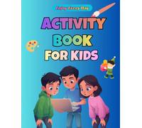 The Ultimate Activity Book for Kids Ages 8-12: All-in-One Fun Workbook with 100+ Brain Games, Family Pages, Logic Puzzles, and Creative Challenges for Screen-Free Entertainment