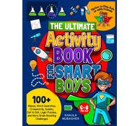 The Ultimate Activity Book for Smart Boys: 100+ Mazes, Word Searches, Crosswords