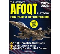 The Ultimate AFOQT Playbook for Pilot & Officer Slots: 1,100+ Practice Questions & 2 Full-Length Tests for Higher Scores and Faster USAF Qualification