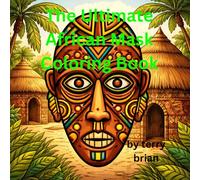 The Ultimate African Mask Coloring Book