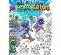 The Ultimate AI Robot Coloring Book: Cool Bots with Color Guides! Fun Side-by-Side Coloring for Kids