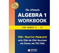 The Ultimate Algebra 1 Workbook for Grades 8-10