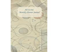 The Ultimate All-In-One Monthly Journal & Planner Notebook: Your Essential Companion for a Productive, Balanced, and Inspired Month | Includes ... Shopping Lists, Fitness & Mood Tracking