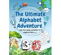 The Ultimate Alphabet Adventure: ABC Activity & Learning Book for Preschoolers, Interactive A-Z Tracing, Coloring, Dot-to-Dot, Counting, Matching, ... Skills Educational Workbook for Ages 3-5.