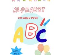 The Ultimate Alphabet Adventures: A Fun A-Z Coloring Book for Kids