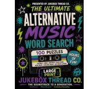 The Ultimate Alternative Music Word Search: 100 Large Print Puzzles Celebrating Alternative Rock, Grunge, Indie, College Rock & More