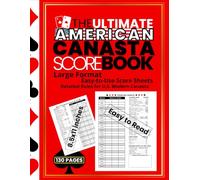 The Ultimate American Canasta Scorebook: Large Format Score Sheets with Rules and Instructions for Modern Canasta Gameplay and Scoring - Perfect for Beginners and Teams