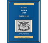 The Ultimate Ancient Egypt Puzzle Book for Adults: 200+ Large-Print Puzzles for Adults - Word Searches, Crosswords, Cryptograms, Trivia, Scrambles & ... Key | Pyramids · Pharaohs · Hieroglyphs