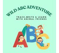 The Ultimate Animal ABC Tracing Book: A Comprehensive Handwriting Workbook to Master the ABCs from Alligator to Zebra.
