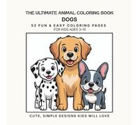 The Ultimate Animal Coloring Book: Dogs - Volume 12