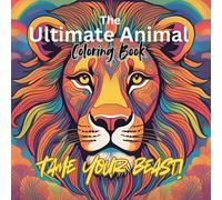 The Ultimate Animal Coloring Book: Relaxing Coloring Book