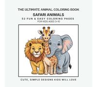 The Ultimate Animal Coloring Book: Safari Animals - Volume 14