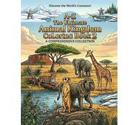 The Ultimate Animal Kingdom Coloring Book 2