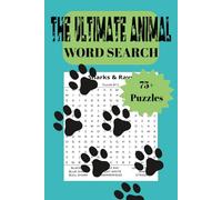 The Ultimate Animal Word Search: 75+ puzzles for teens, adults, and seniors