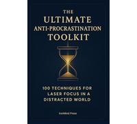 The Ultimate Anti-Procrastination Toolkit: 100 Tricks for Laser Focus in a Distracted World generate elegant and persuasive book cover
