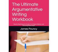 The Ultimate Argumentative Writing Workbook: Step-by-Step Essays for Grades 5-6 | Claims, Evidence, and Reasoning Made Simple