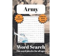 The Ultimate Army Word Search Puzzle Book: Word Searches with Easy to Read Print about War, Combat, Veterans and More | 6x9 inches, 110 pages | 50+ ... Gift for Vacations, Holidays and Free Times