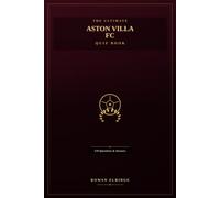The Ultimate Aston Villa FC Quiz Book