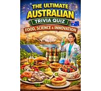 The Ultimate Australian Trivia Quiz for Adults - Food, Science & Innovation: Hard Edition