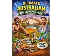 The Ultimate Australian Trivia Quiz for Adults - Mixed Challenge: Hard Edition
