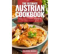 Slavka Bodic The Ultimate Austrian Cookbook (Tascabile) World Cuisines