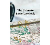 The Ultimate Basic Notebook: A Minimalist Journal for Everyday Use