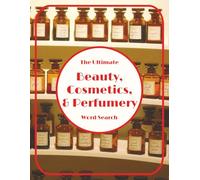 The Ultimate Beauty, Cosmetics, & Perfumery Word Search
