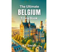 The Ultimate Belgium Trivia Book