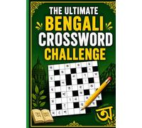 The Ultimate Bengali Crossword Challenge: Large Print Crossword Puzzles Featuring Bengali Vocabulary for Teens, Adults & Seniors - Improve Memory, Vocabulary, Logic & Language Skills While Having Fun