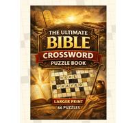 The Ultimate Bible Crossword Puzzle Book: 66 Puzzles - Larger Print