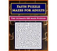 The Ultimate Bible Maze Puzzle Book for Adults: 100 Brain-Boosting Bible Mazes