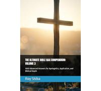 THE ULTIMATE BIBLE Q&A COMPENDIUM: VOLUME 3: 1000 Advanced Answers for Apologetics, Application, and Biblical Depth