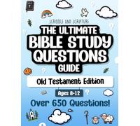 The Ultimate Bible Study Questions Guide: Old Testament Preteens Edition Ages 8-12