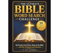The Ultimate Bible Word Search Challenge: 66 Puzzles from Every Book of the Bible with Key Scriptures and Solutions