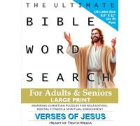 The Ultimate Bible Word Search for Adults & Seniors: Inspiring Large Print Christian puzzles for Relaxation, Mental Fitness & Spiritual Enrichment - Verses of Jesus