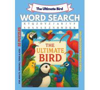 The Ultimate Bird Word Search: This exciting word search contains 495 Unique Bird-Themed Words from Every Corner of the Globe. Great for all ages.